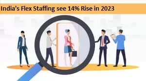 India’s flex staffing market sees a 14% increase.