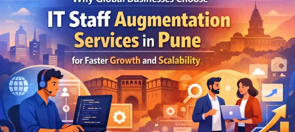 Why Global Businesses Choose IT Staff Augmentation Services in Pune